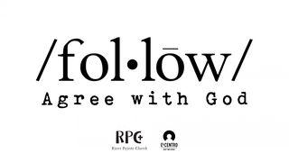 [Follow] Agree With God